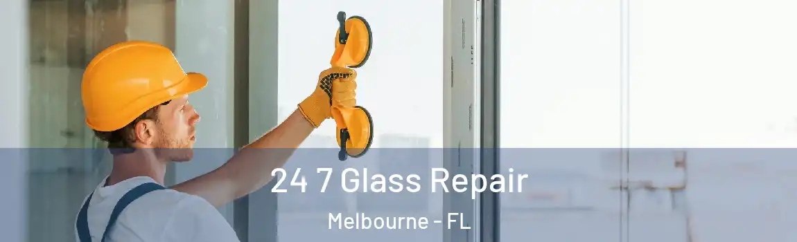  24 7 Glass Repair Melbourne - FL