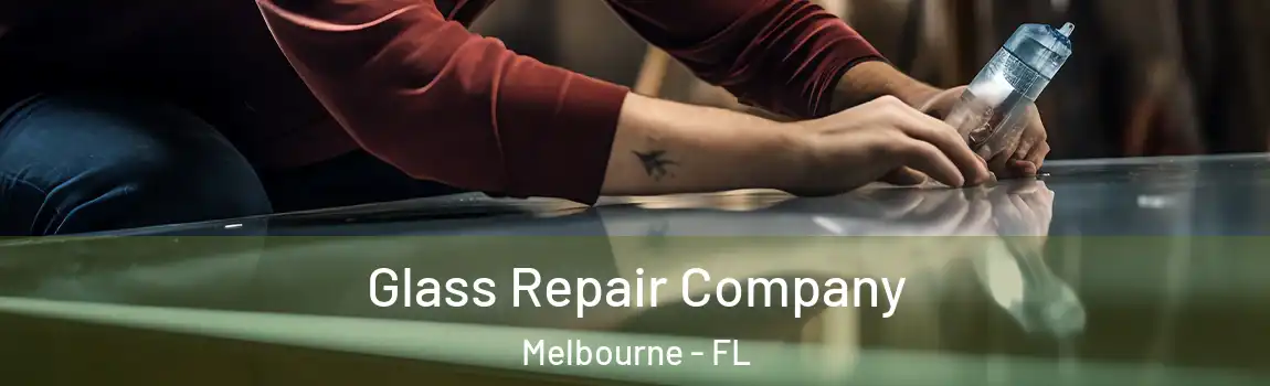  Glass Repair Company Melbourne - FL